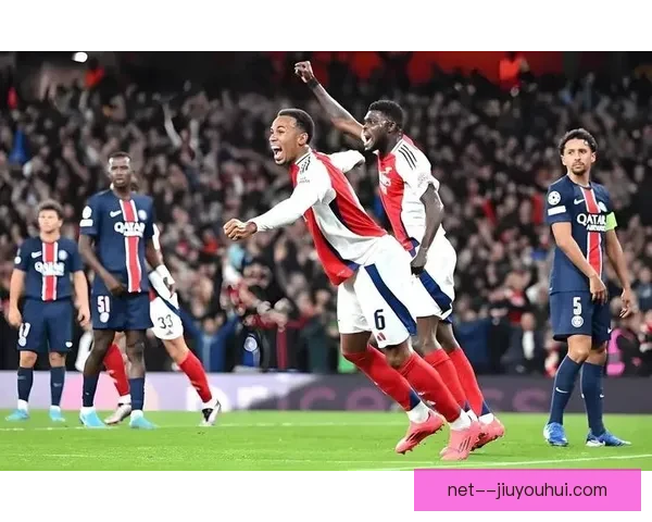 阿森纳欧冠主场大胜巴黎圣日耳曼震撼全场
